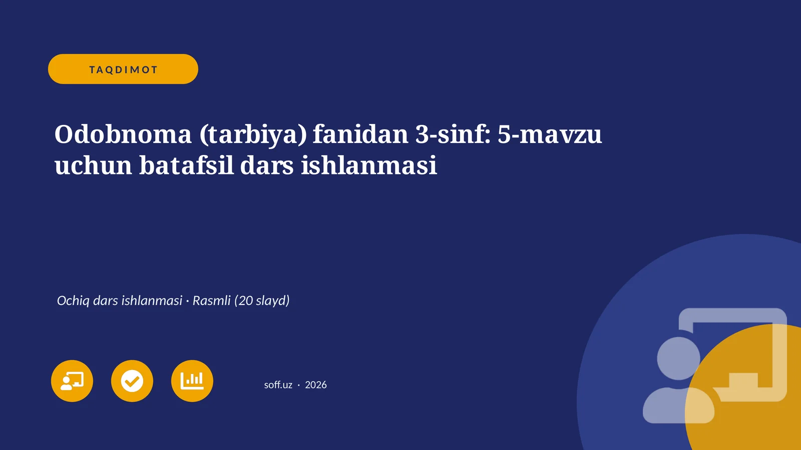 Odobnoma (tarbiya) fanidan 3-sinf: 5-mavzu uchun batafsil dars ishlanmasi