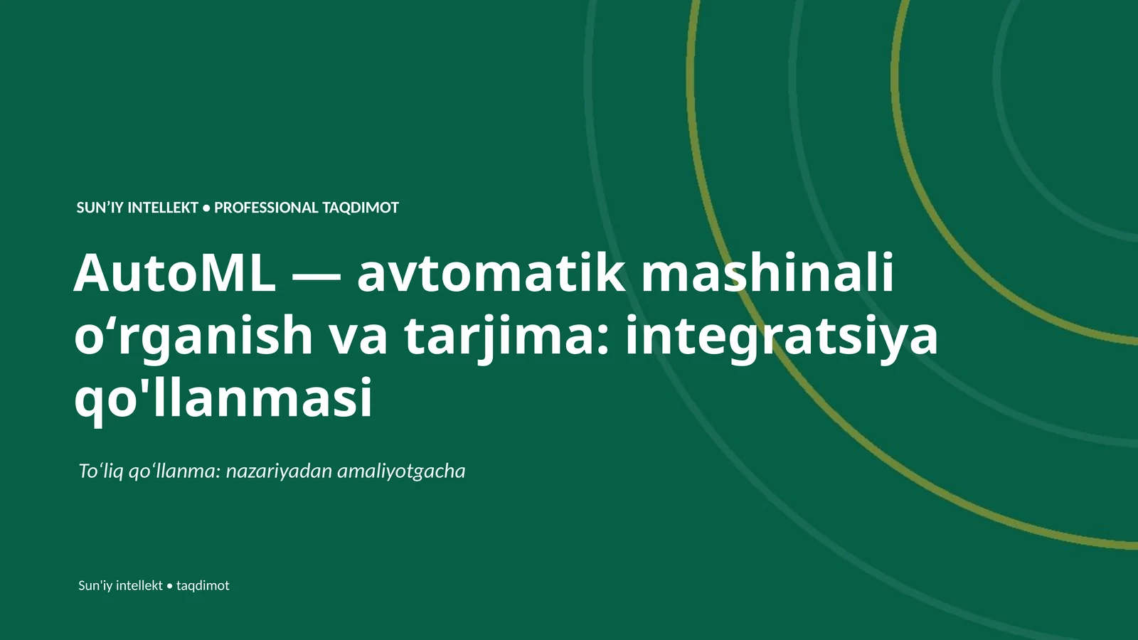 AutoML — avtomatik mashinali oʻrganish va tarjima: integratsiya qo'llanmasi