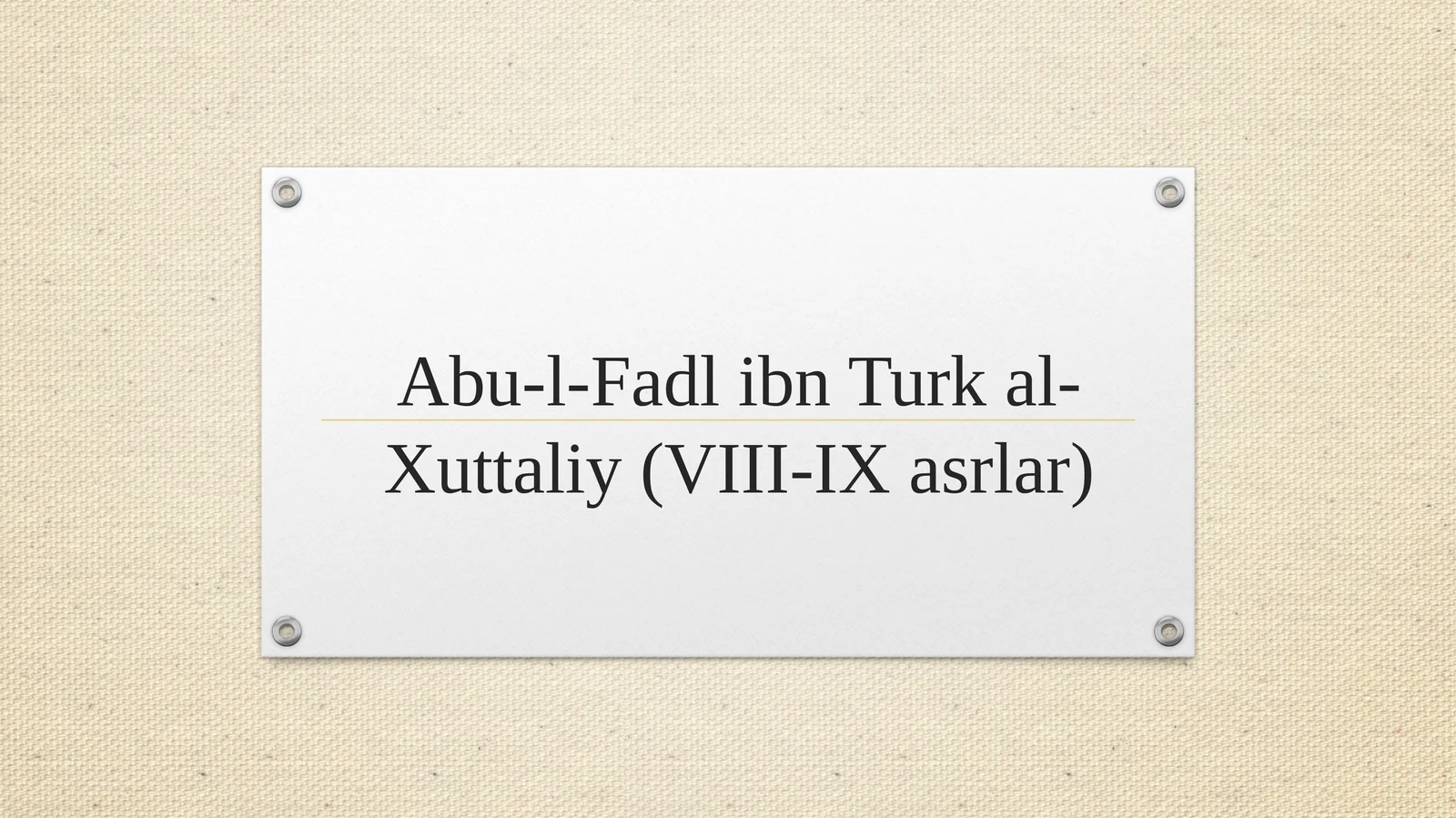 Abu-l-Fadl ibn Turk al-Xuttaliy (VIII-IX asrlar)