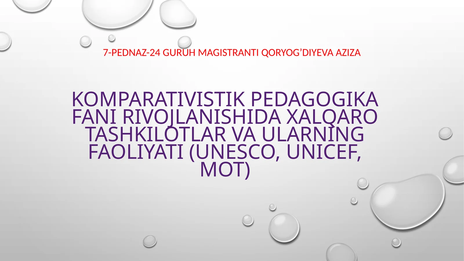 Komparativistik pedagogika fani rivojlanishida xalqaro tashkilotlar va ularning faoliyati (UNESCO, UNICEF, MOT)
