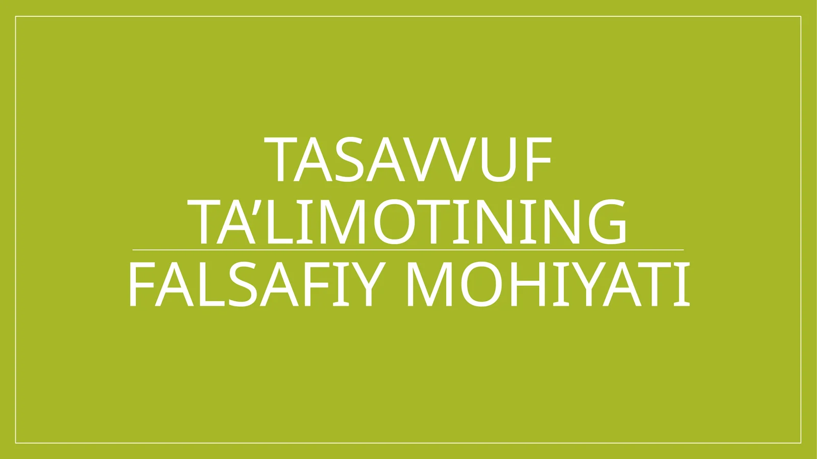 Tasavvuf ta’limotining falsafiy mohiyati