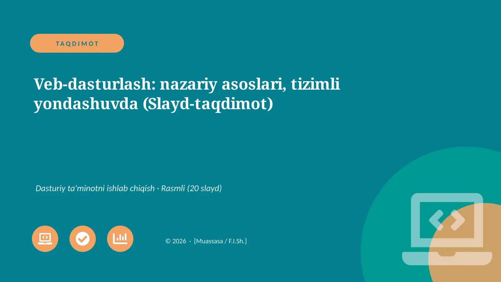 Veb-dasturlash: nazariy asoslari, tizimli yondashuvda (Slayd-taqdimot)