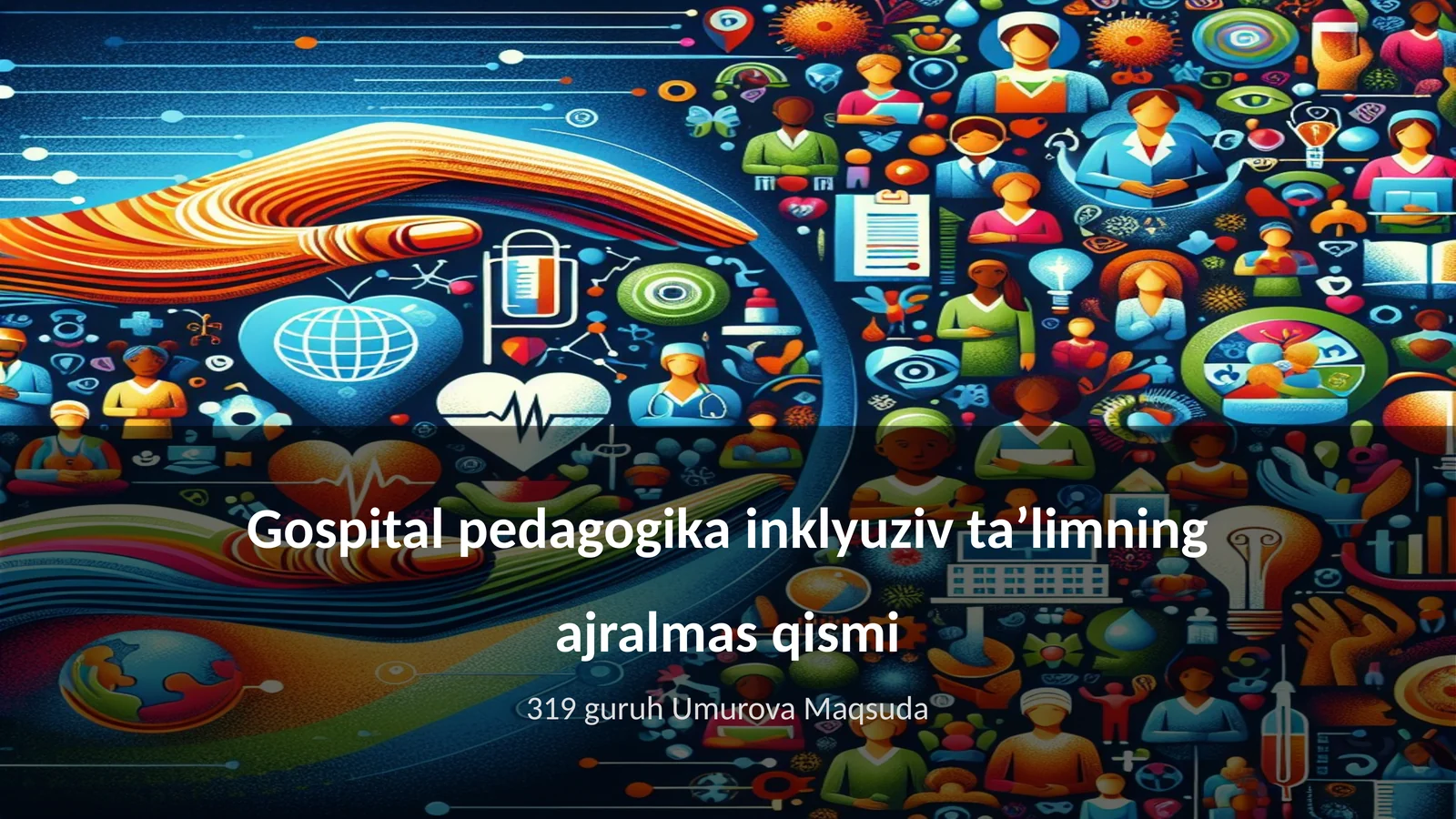 Gospital pedagogika inklyuziv taʼlimning ajralmas qismi