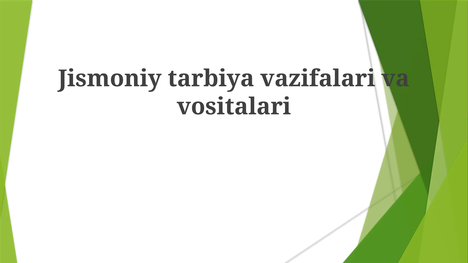 Jismoniytarbiyavazifalarivavositalari