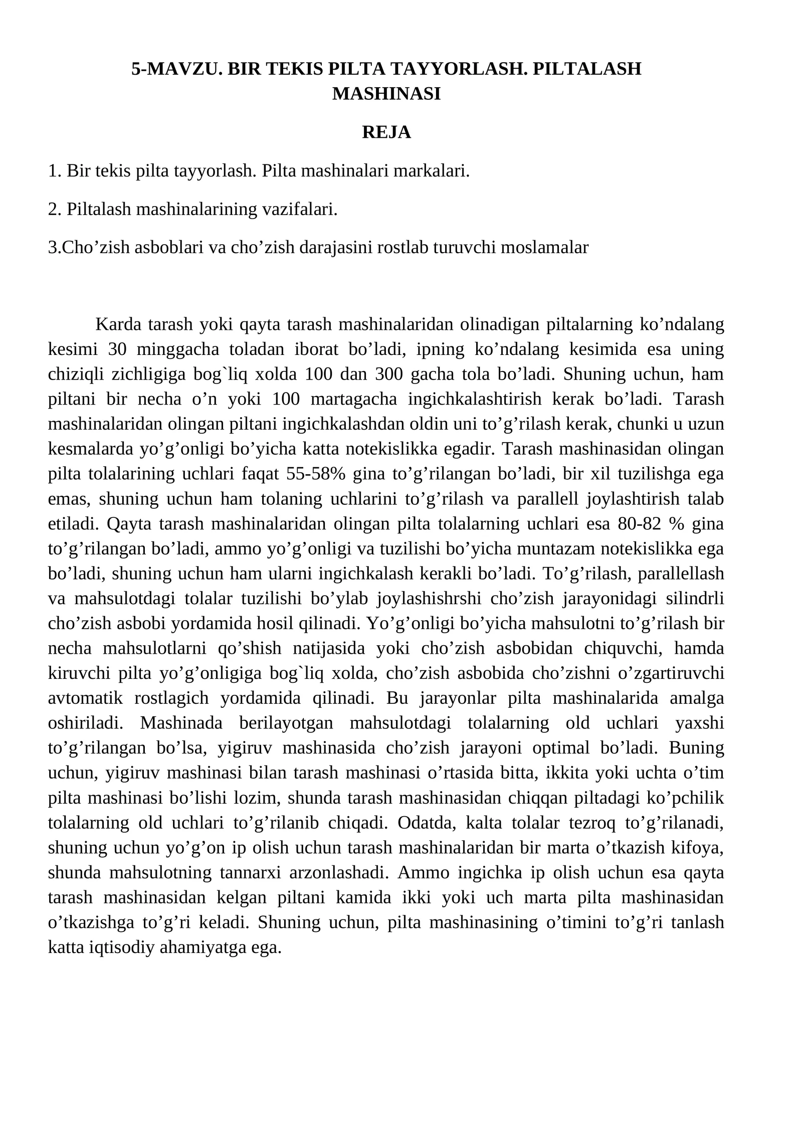 BIR TEKIS PILTA TAYYORLASH. PILTALASH MASHINASI