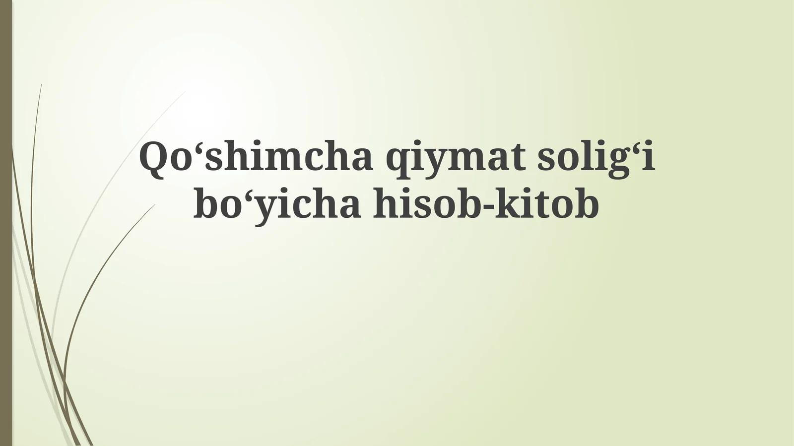 Qo‘shimcha qiymat solig‘i bo‘yicha hisob-kitob