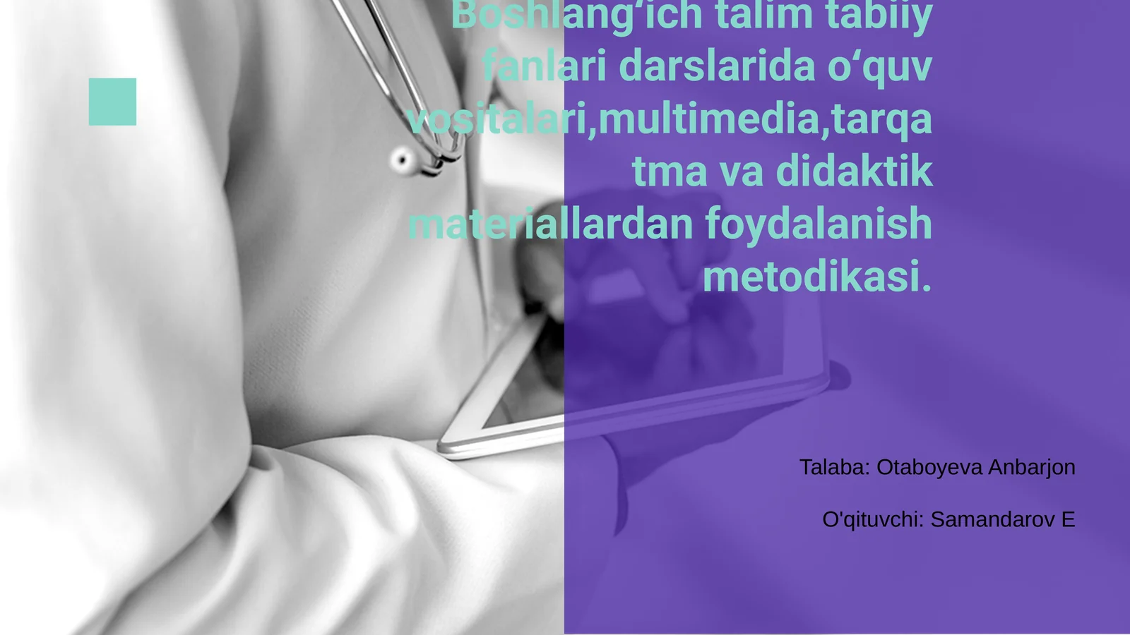 Boshlangʻich talim tabiiy fanlari darslarida oʻquv vositalari,multimedia,tarqatma va didaktik materiallardan foydalanish metodikasi