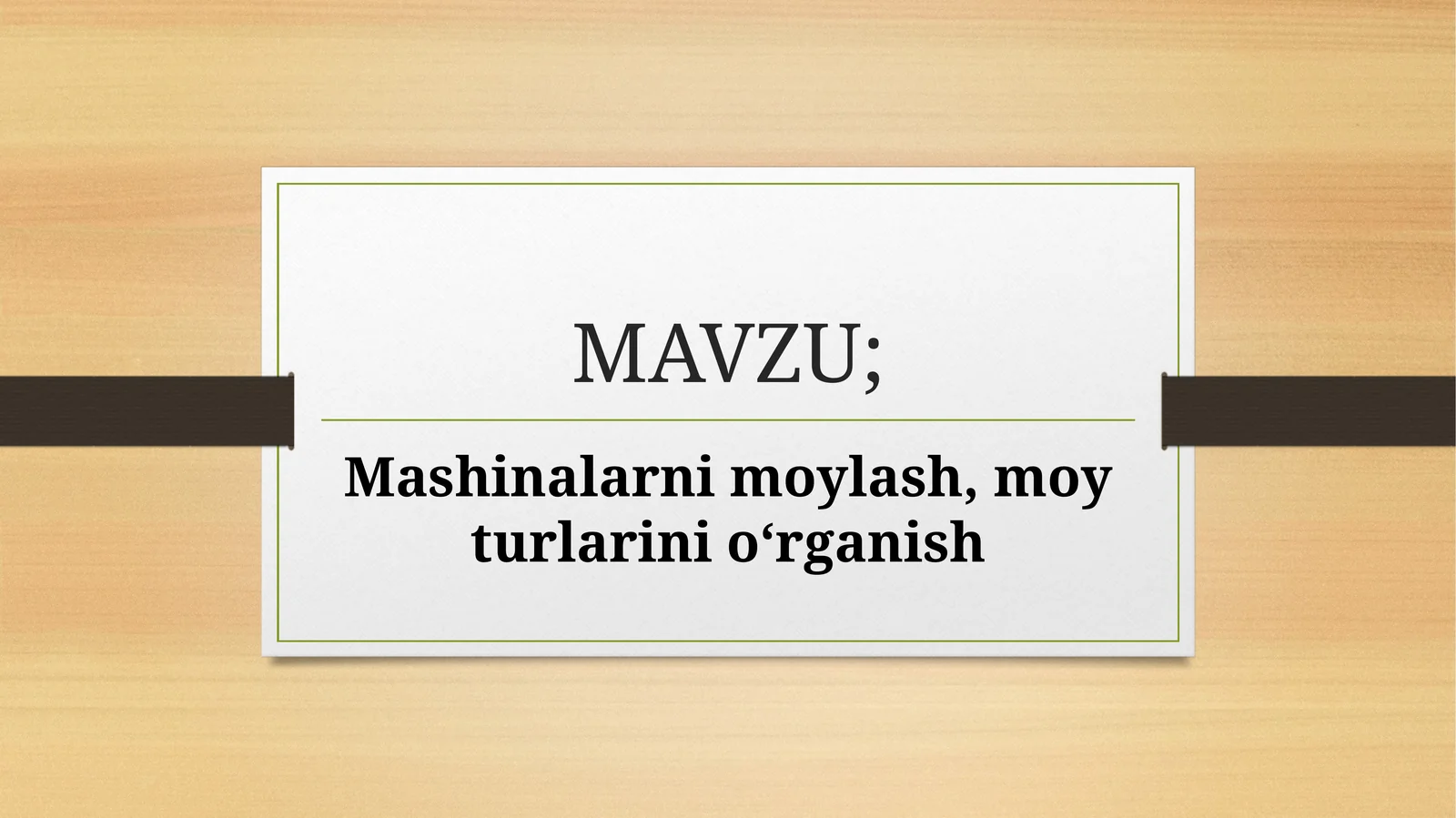 Mаshinаlаrni mоylаsh, mоy turlаrini o‘rgаnish