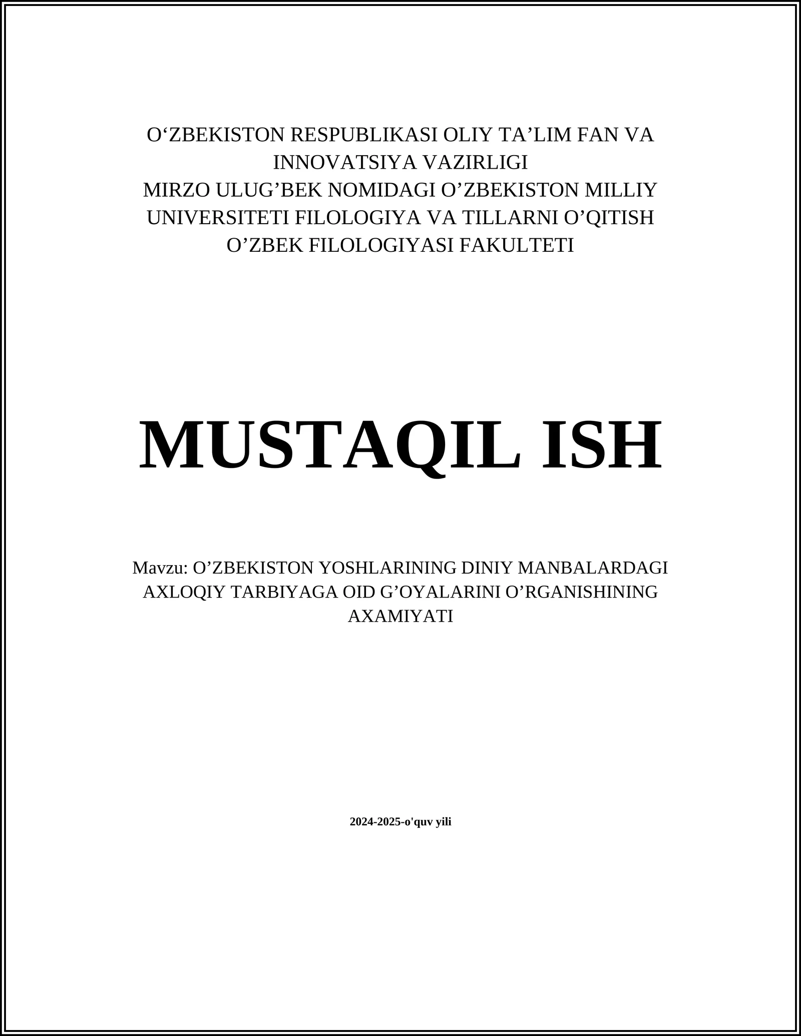 MUSTAQIL ISH Mavzu: O’ZBEKISTON YOSHLARINING DINIY MANBALARDAGI AXLOQIY TARBIYAGA OID G’OYALARINI O’RGANISHINING AXAMIYATI