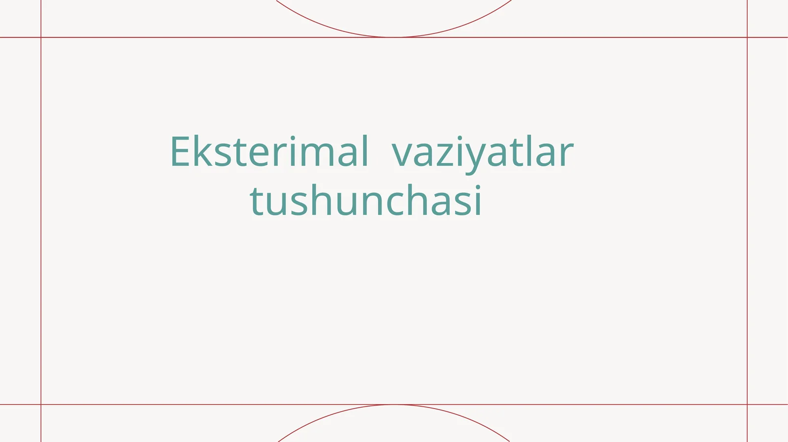 Eksterimal vaziyatlar tushunchasi