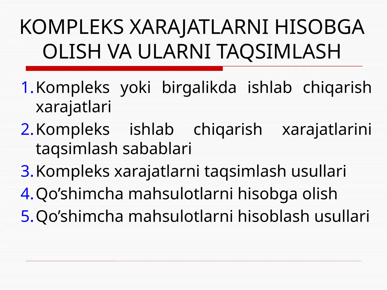 КОМПЛЕКС ХARAJATLARNI HISOBGA OLISH VA ULARNI TAQSIMLASH