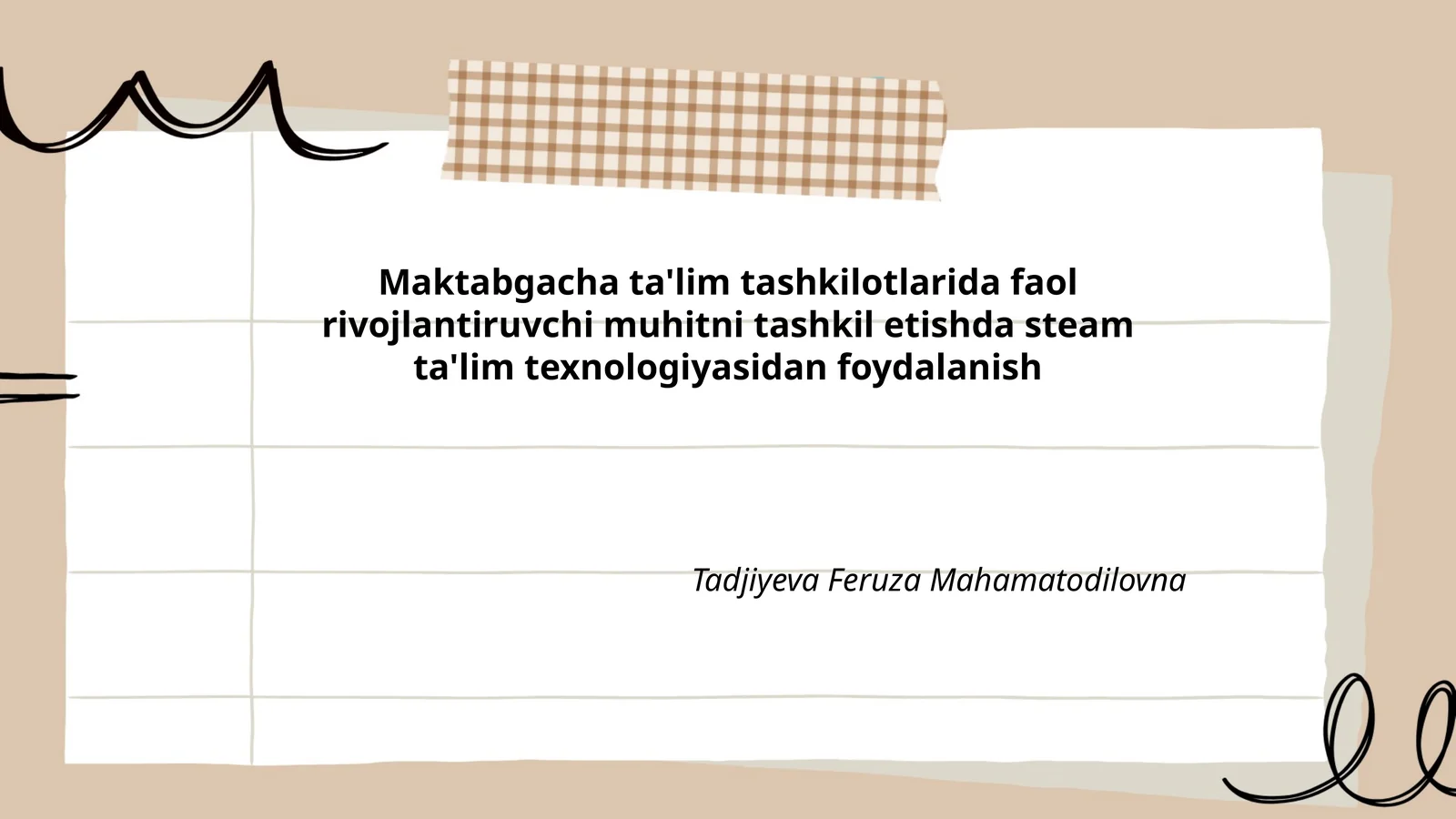 Maktabgacha ta'lim tashkilotlarida faol rivojlantiruvchi muhitni tashkil etishda steam ta'lim texnologiyasidan foydalanish