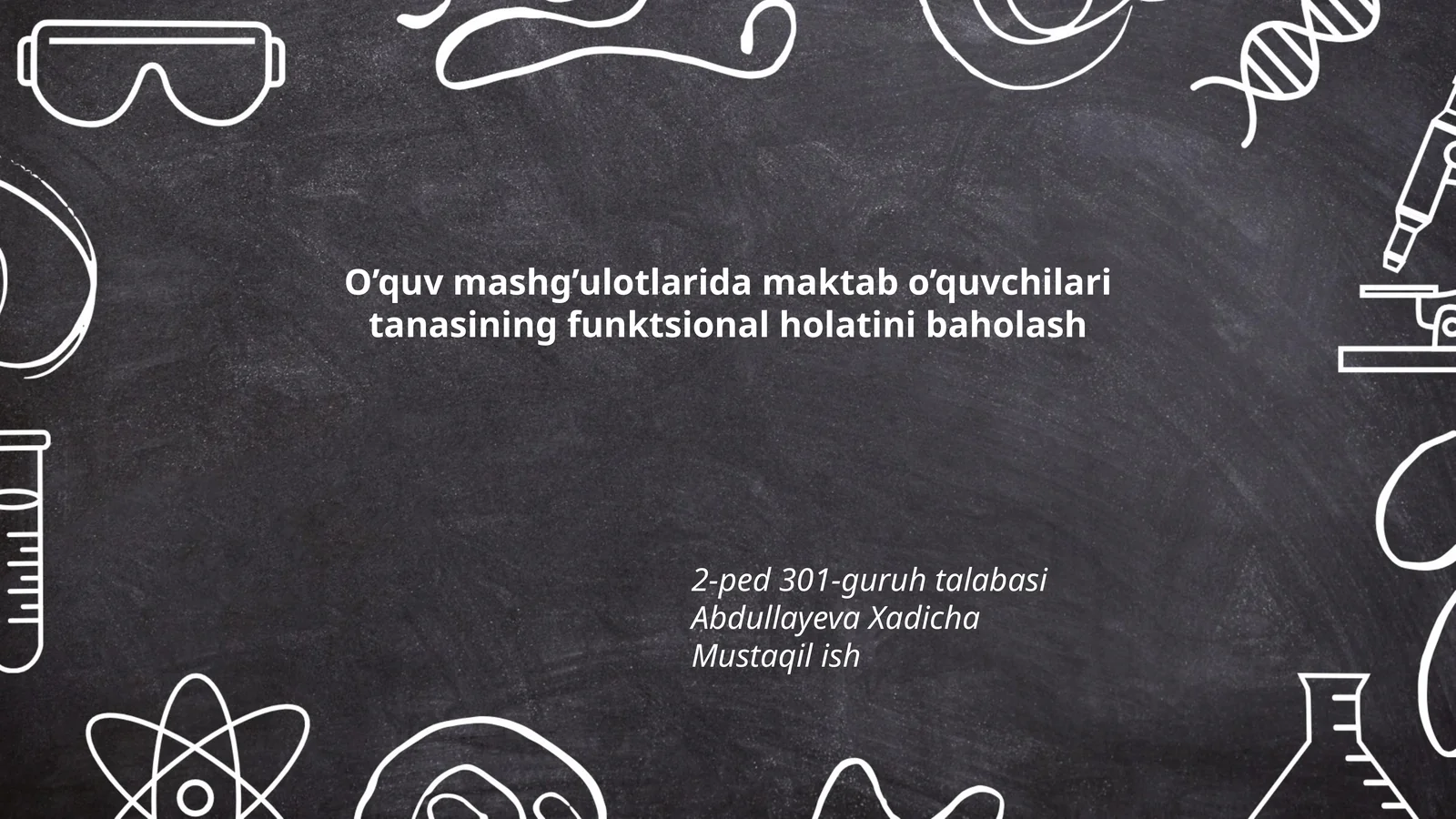 O’quv mashg’ulotlarida maktab o’quvchilari tanasining funktsional holatini baholash