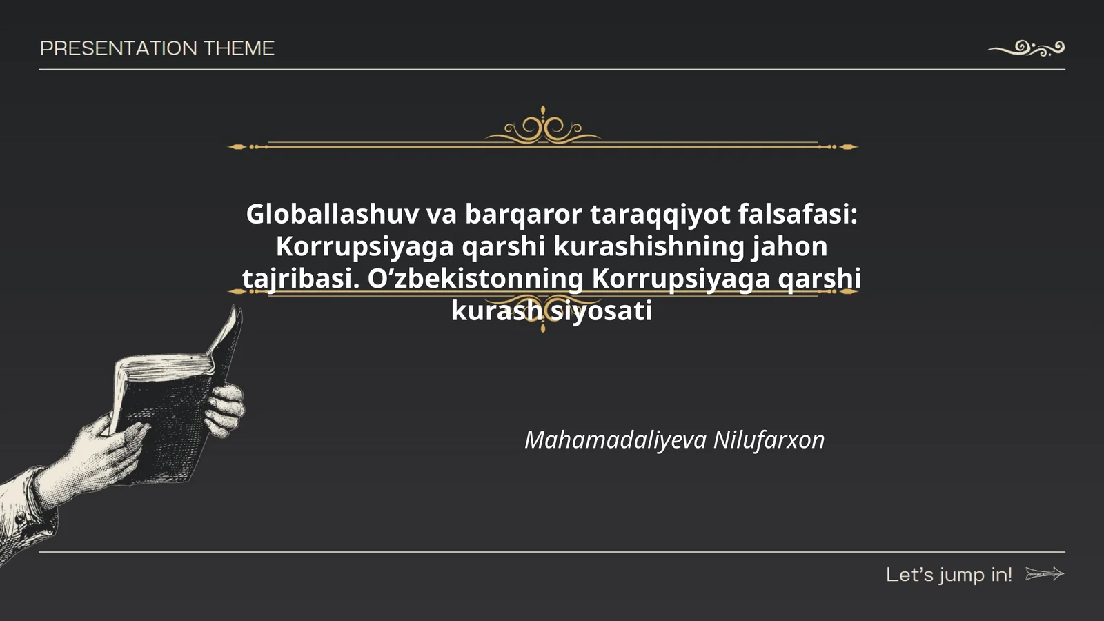 Globallashuv va barqaror taraqqiyot falsafasi: Korrupsiyaga qarshi kurashishning jahon tajribasi. Oʼzbekistonning Korrupsiyaga qarshi kurash siyosati