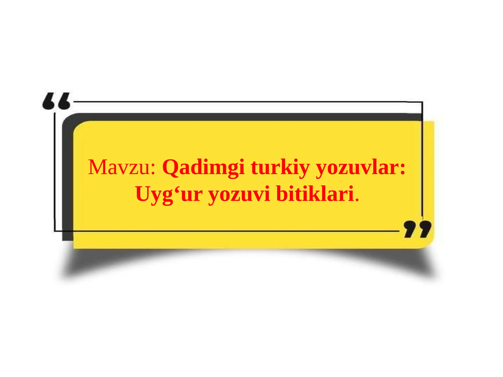 Qadimgi turkiy yozuvlar: Uyg‘ur yozuvi bitiklari