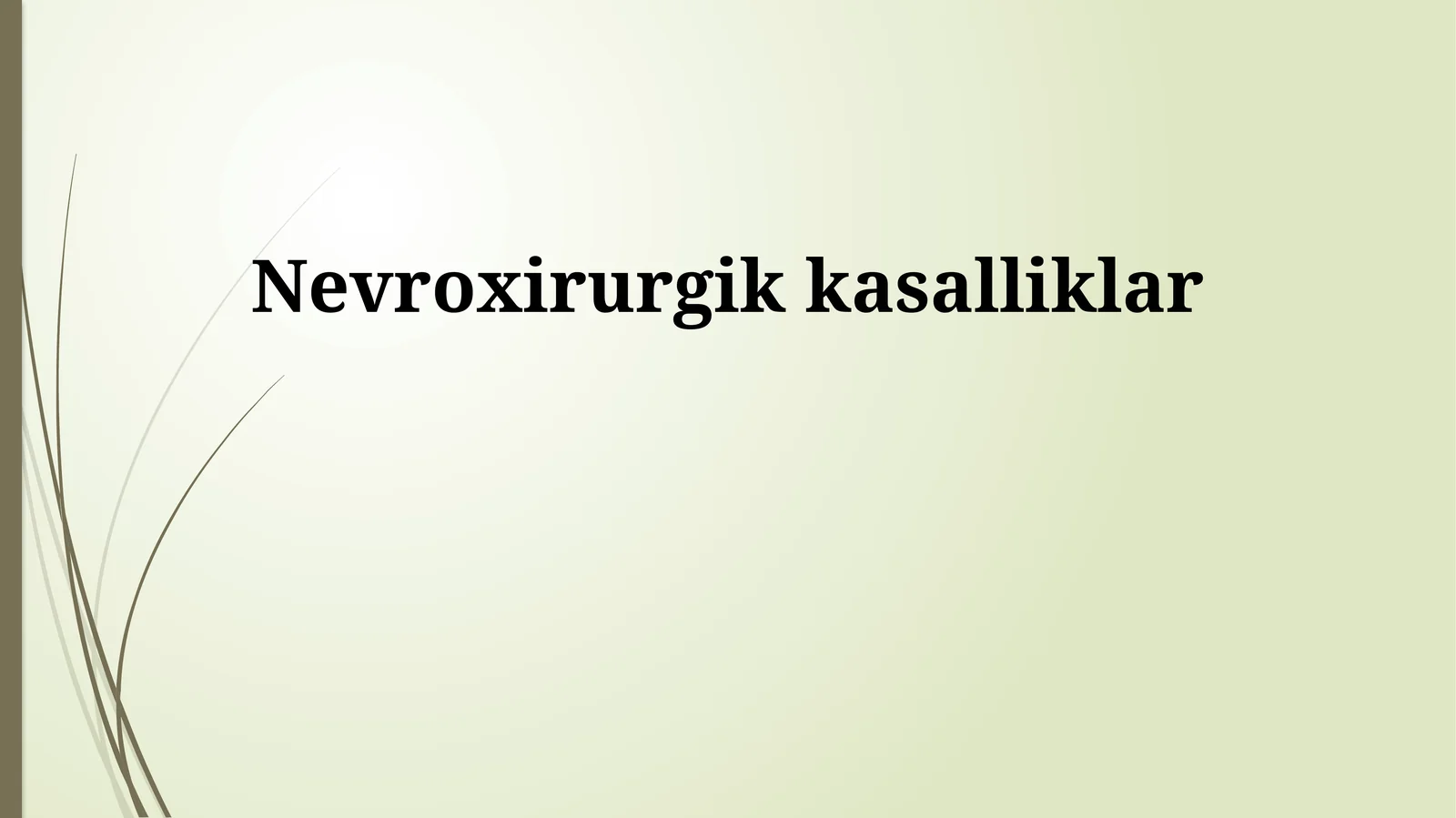 Neyroxirurgik Kasalliklarning Diagnostikasi va Davolash Usullari