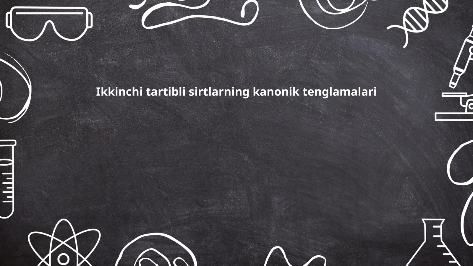 Ikkinchi tartibli sirtlarning kanonik tenglamalari