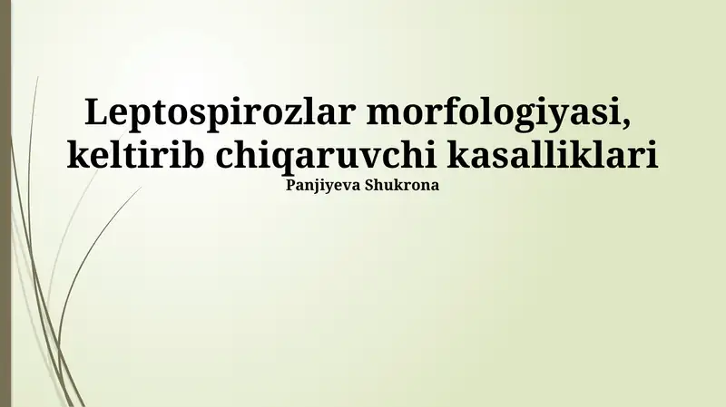 Leptospirozlar morfologiyasi, keltirib chiqaruvchi kasalliklari