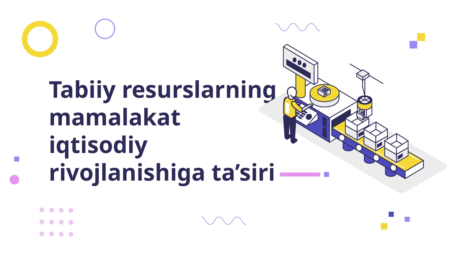 Tabiiyresurslarningmamalakatiqtisodiyrivojlanishigata’siri