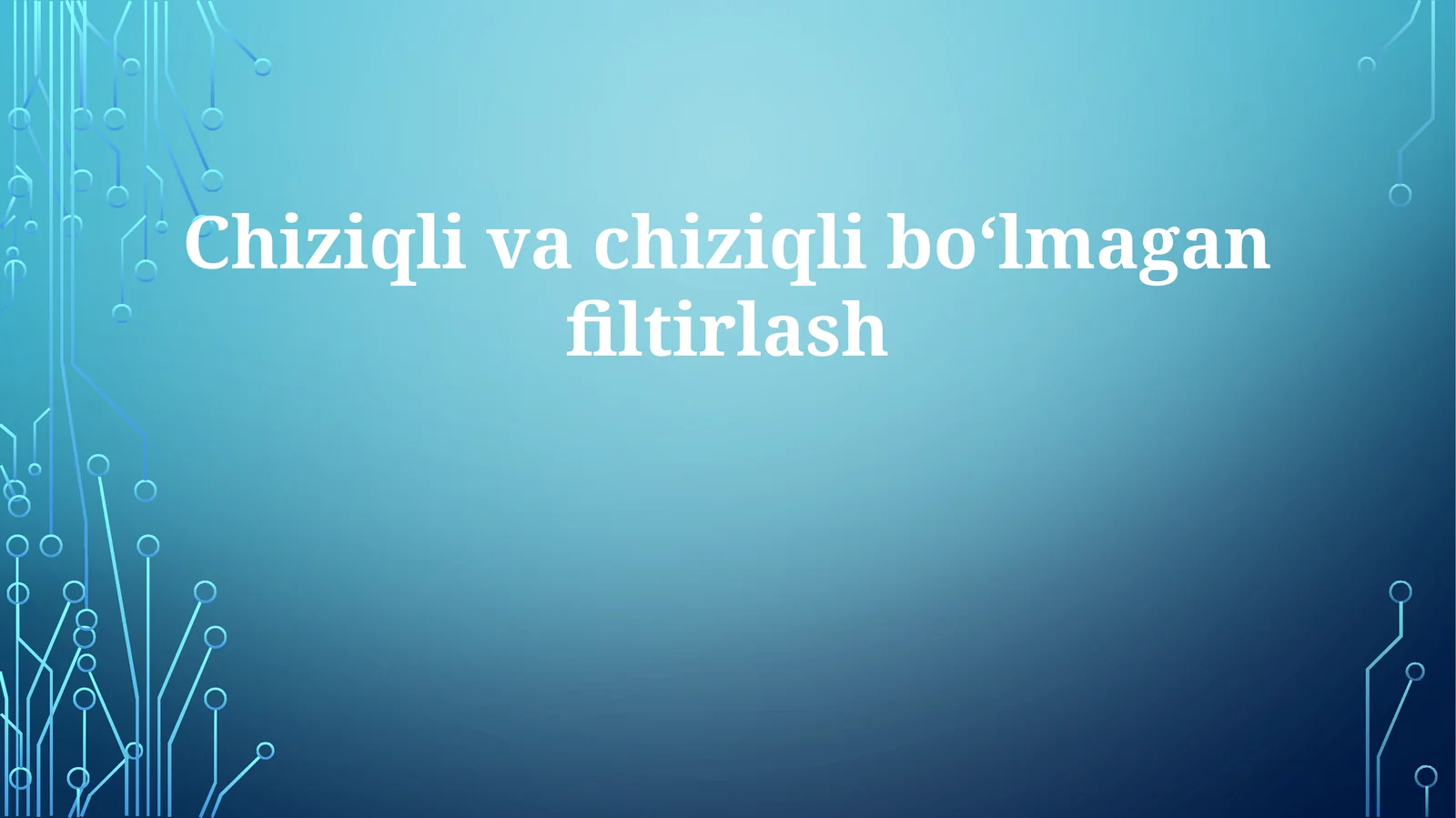 Chiziqlivachiziqliboʻlmaganfiltirlash