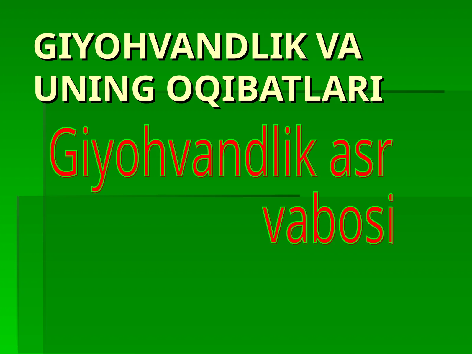 GIYOHVANDLIK VA UNING OQIBATLARI