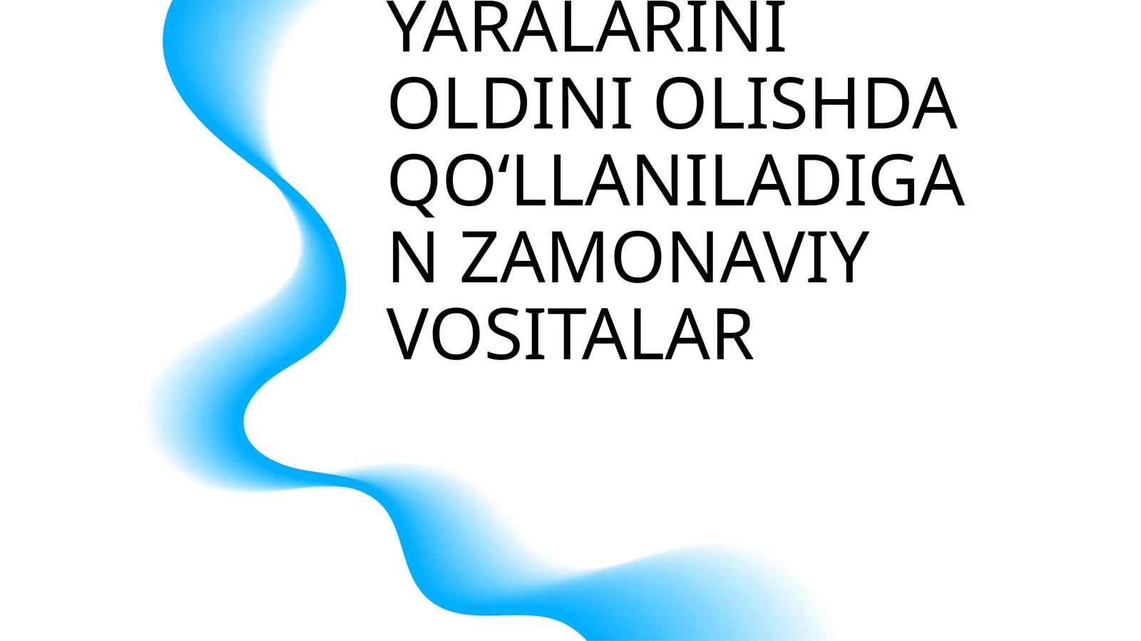 YOTOQ YARALARINI OLDINI OLISHDA QOʻLLANILADIGAN ZAMONAVIY VOSITALAR