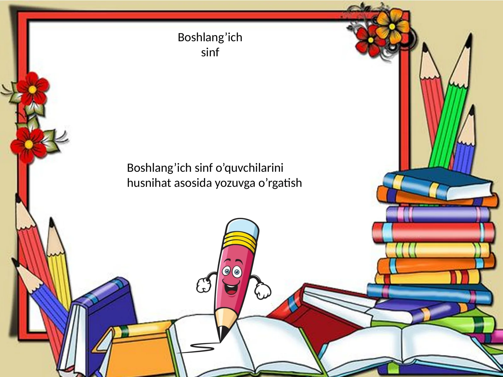 Boshlang’ich sinf o’quvchilarini husnihat asosida yozuvga o’rgatish
