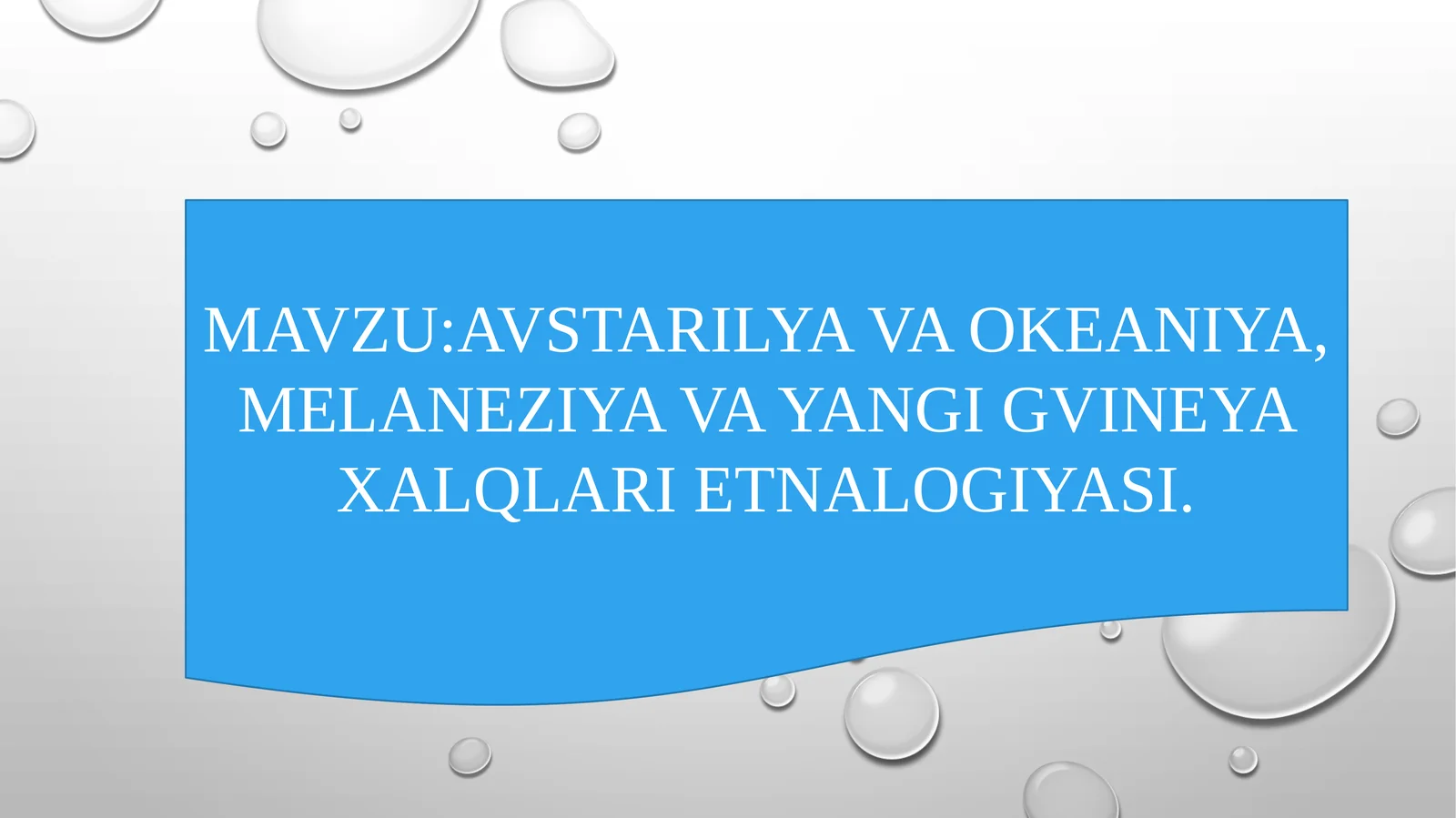 AVSTARILYA VA OKEANIYA, MELANEZIYA VA YANGI GVINEYAXALQLARI ETNALOGIYASI