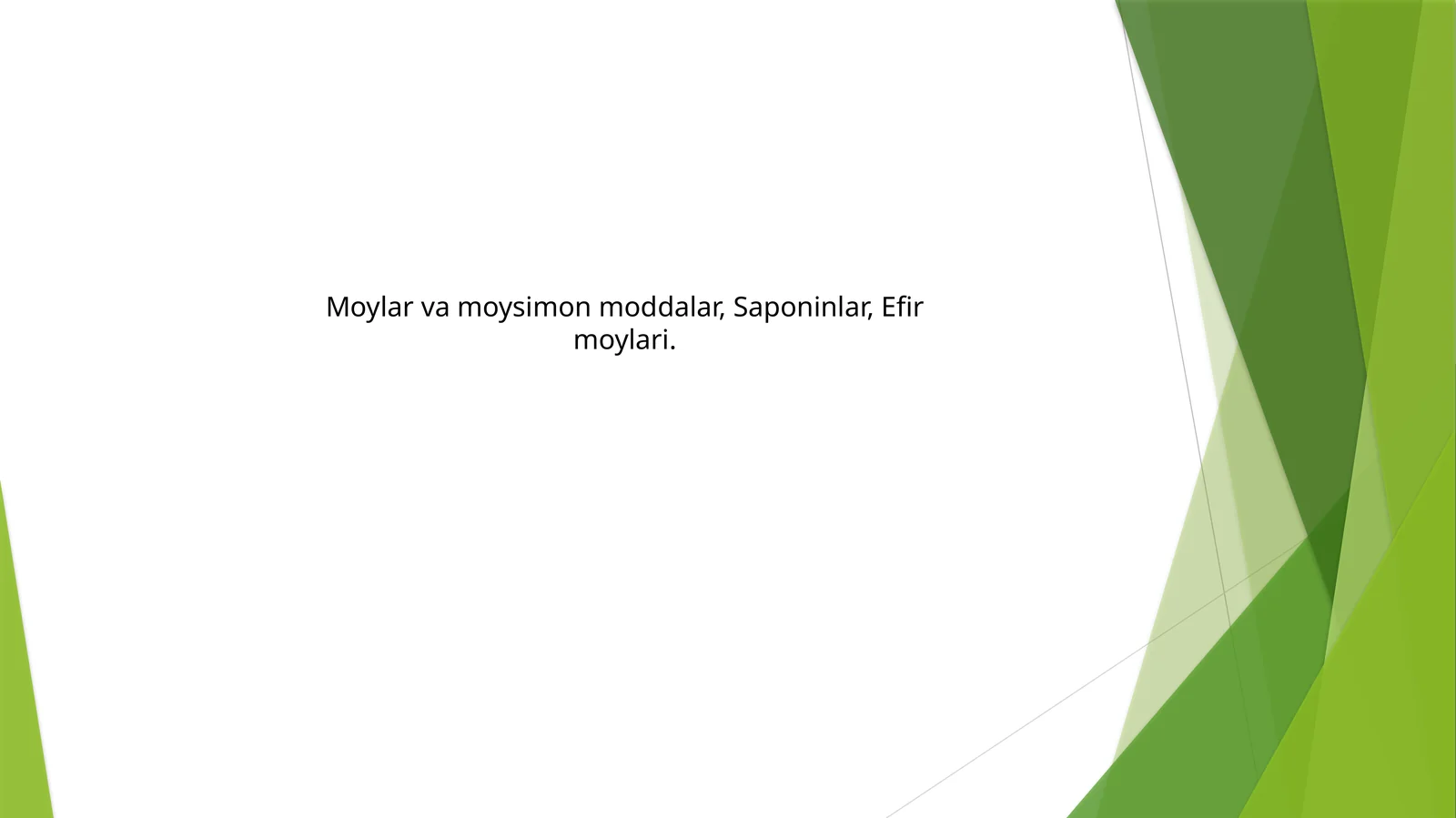 Moylar va moysimon moddalar, Saponinlar, Efir moylari