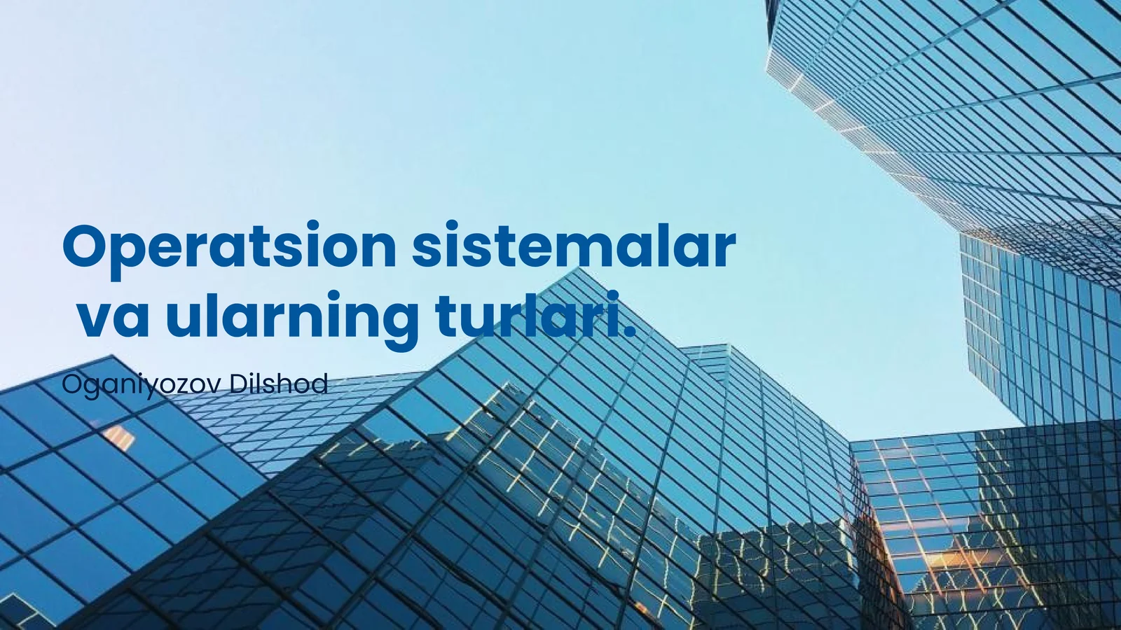 Operatsion sistemalar va ularning turlari