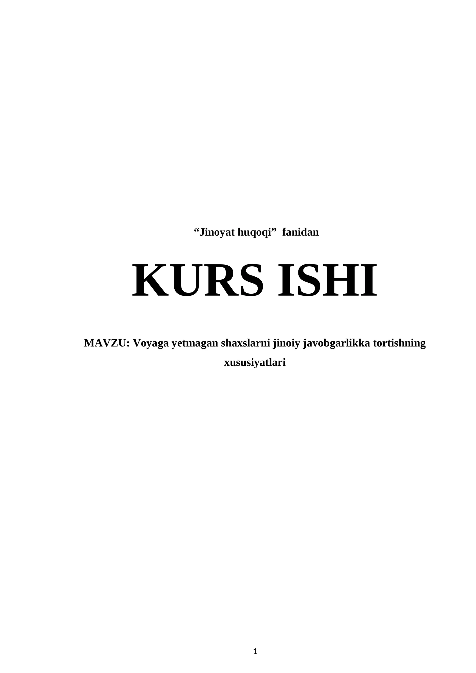 Voyaga yetmagan shaxslarni jinoiy javobgarlikka tortishning xususiyatlari
