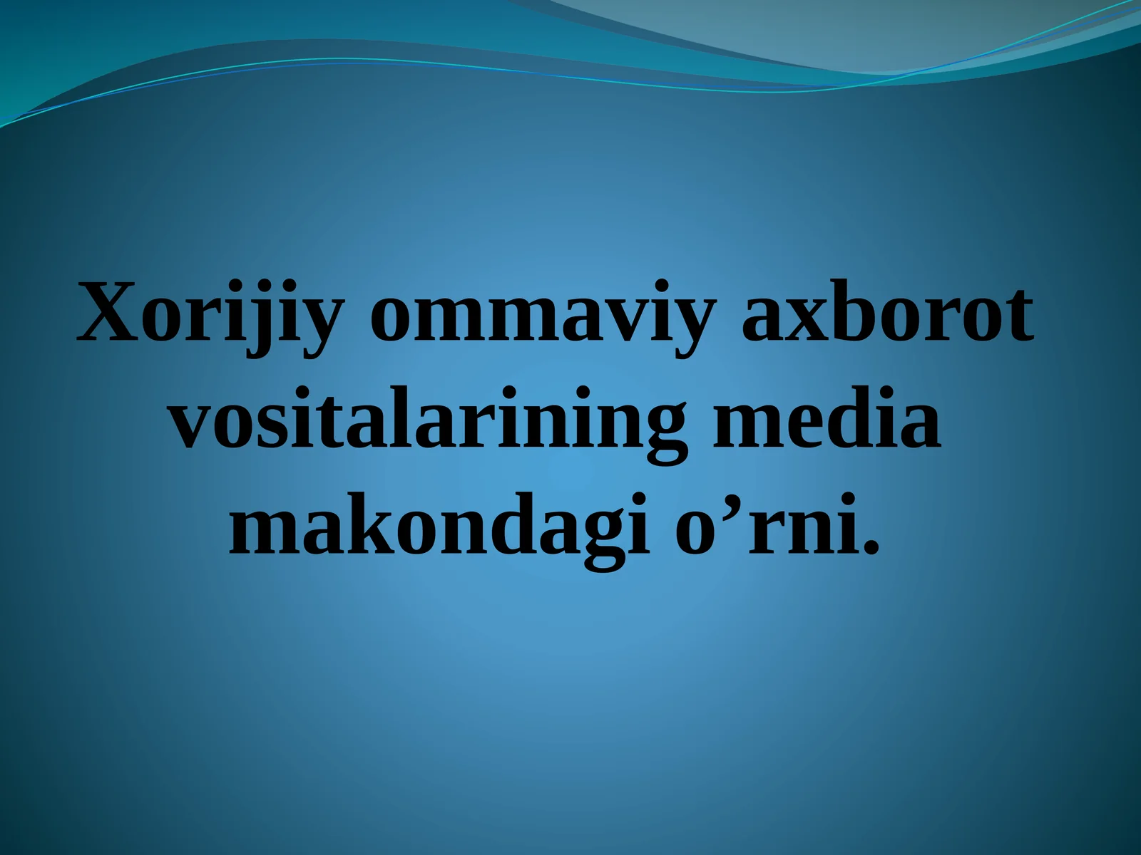 Xorijiyommaviyaxborotvositalariningmediamakondagio’rni
