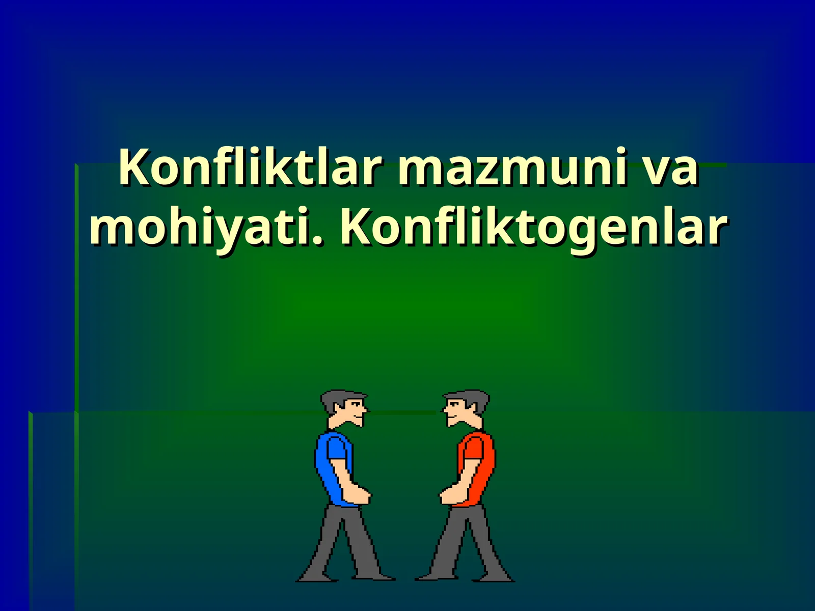 Konfliktlar mazmuni va mohiyati. Konfliktogenlar