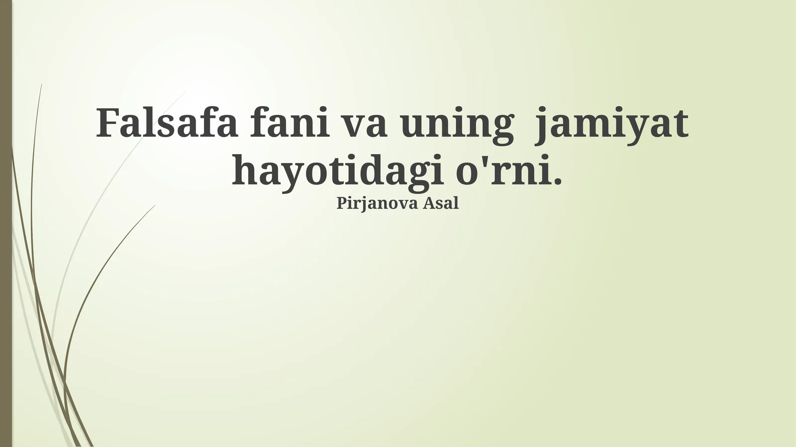 Falsafa fani va uning jamiyat hayotidagi o'rni