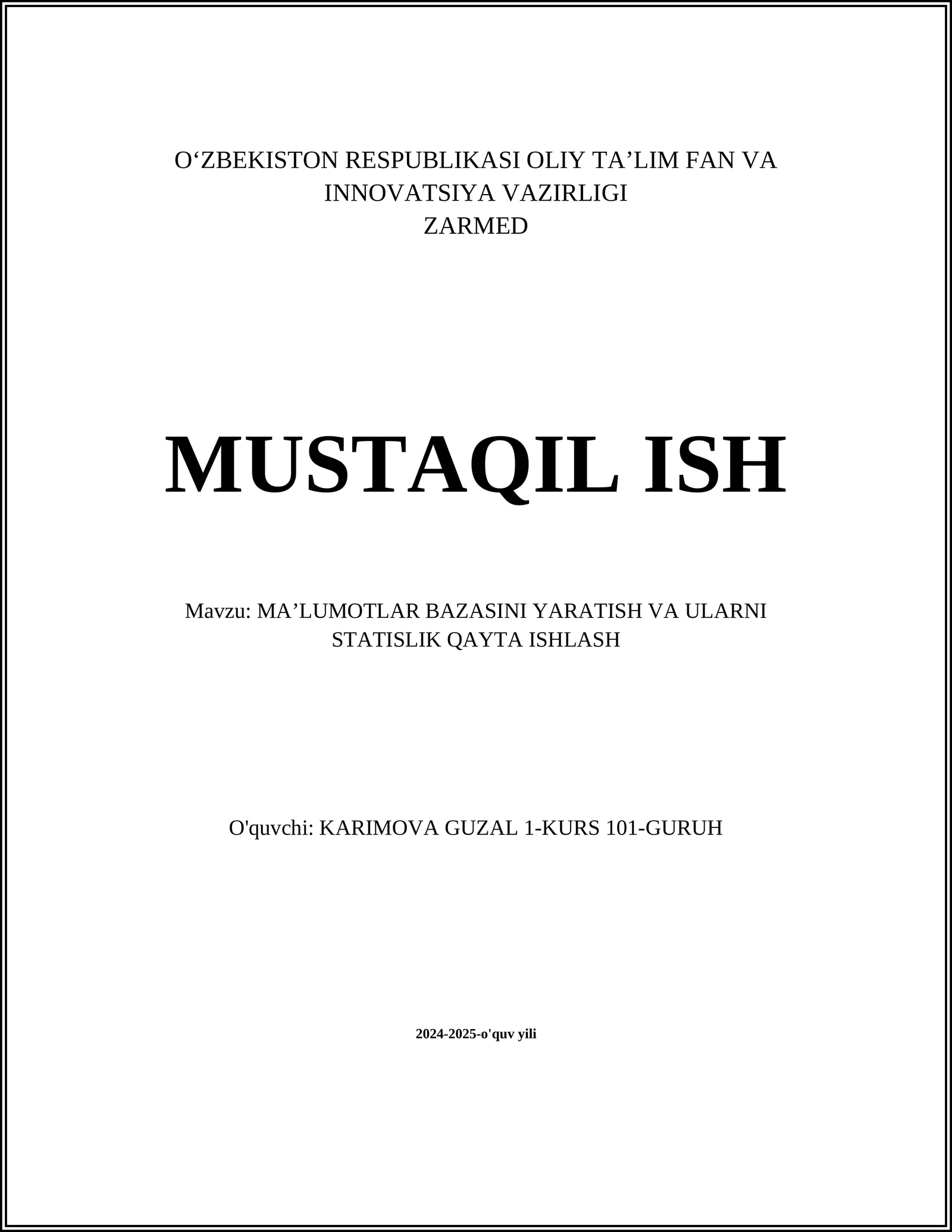 MA’LUMOTLAR BAZASINI YARATISH VA ULARNI STATISLIK QAYTA ISHLASH