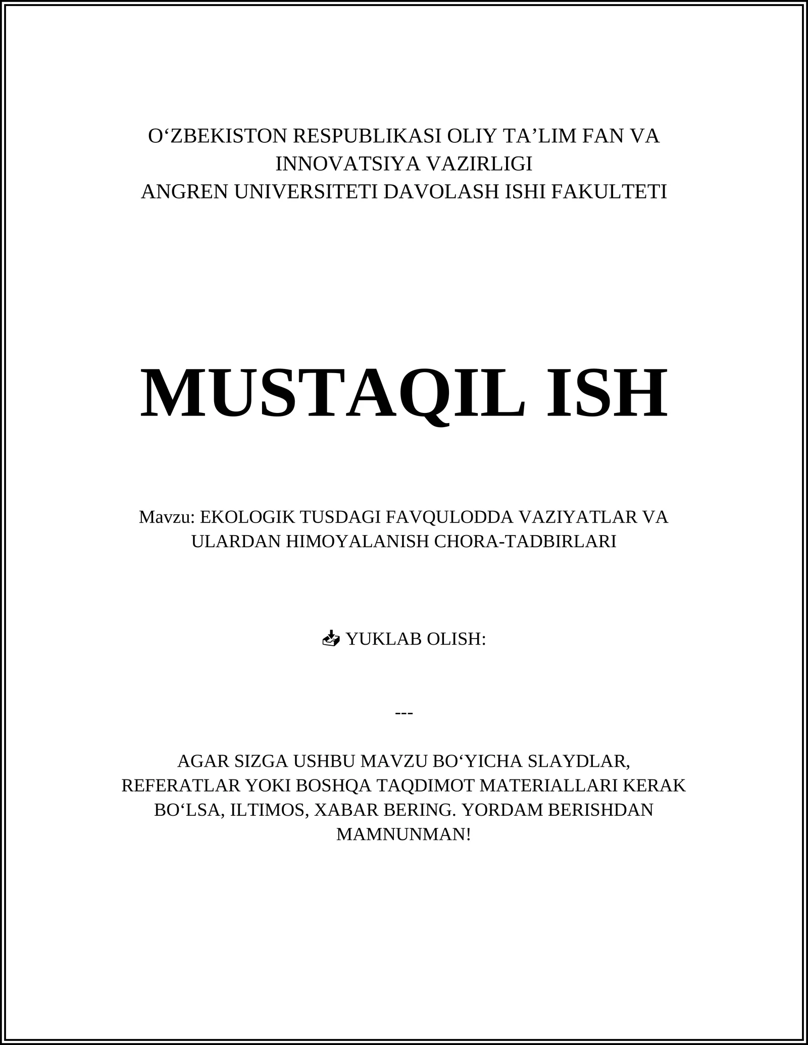 EKOLOGIK TUSDAGI FAVQULODDA VAZIYATLAR VA ULARDAN HIMOYALANISH CHORA-TADBIRLARI