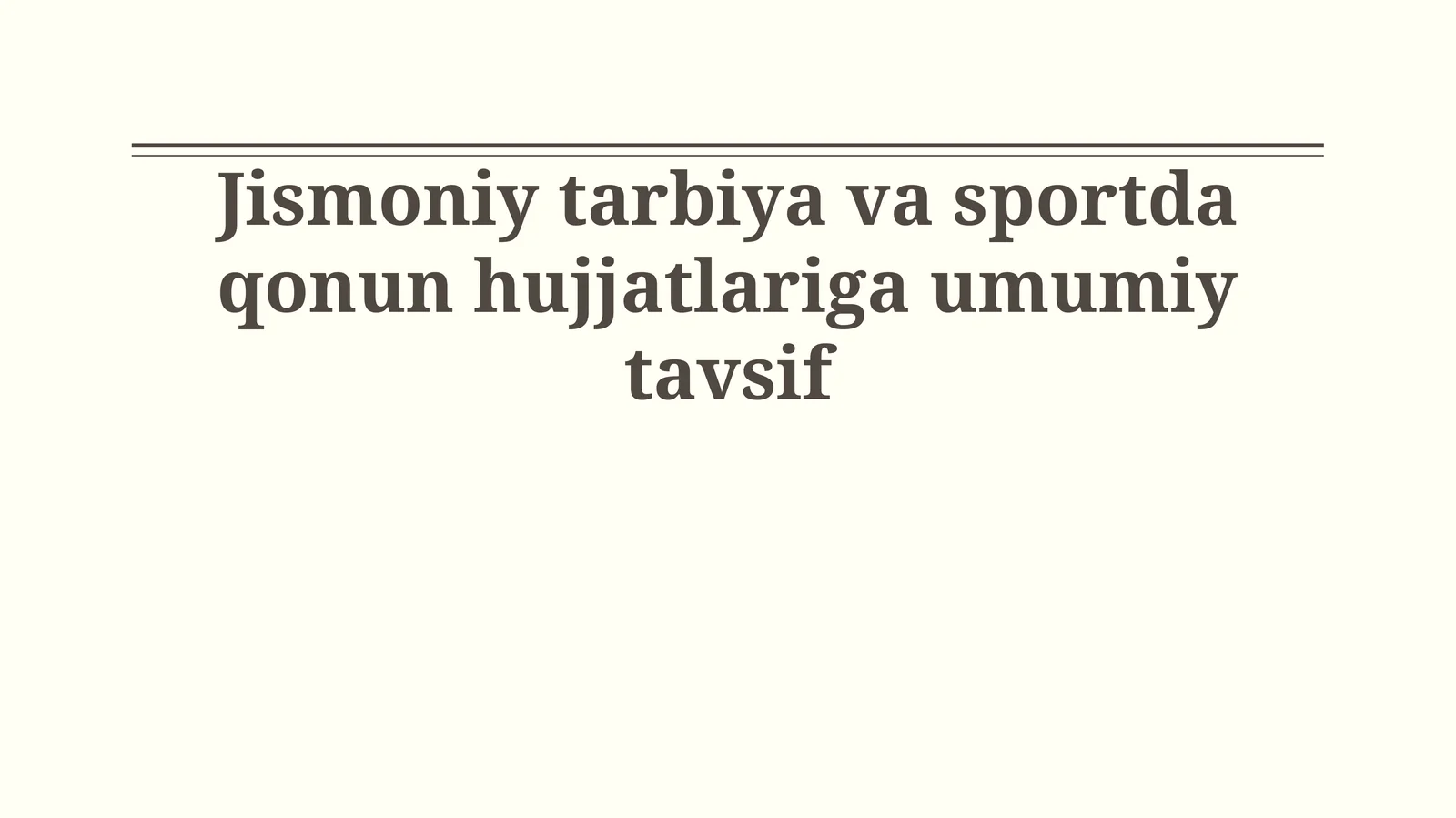 Jismoniy tarbiya va sportda qonun hujjatlariga umumiy tavsif