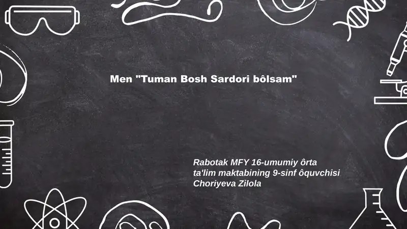 Men "Tuman Bosh Sardori bo'lsam"