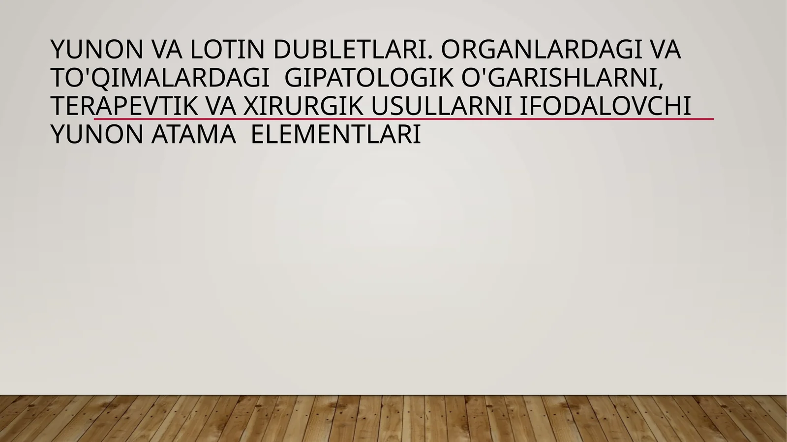 KLINIK TERMINOLOGIYA ASOSLARI