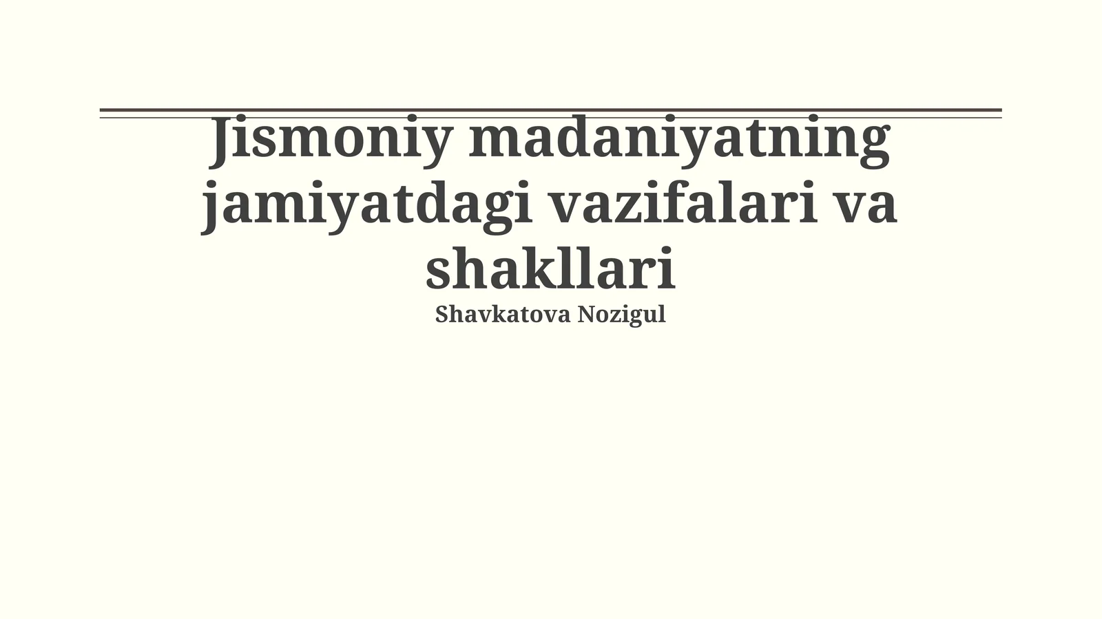 Jismoniy madaniyatning jamiyatdagi vazifalari va shakllari
