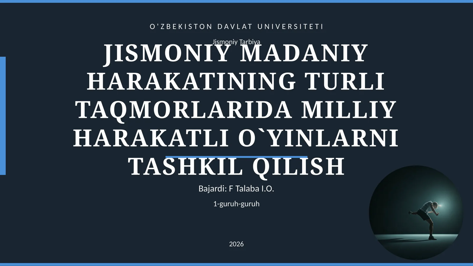 JISMONIY MADANIY HARAKATINING TURLI TAQMORLARIDA MILLIY HARAKATLI O`YINLARNI TASHKIL QILISH