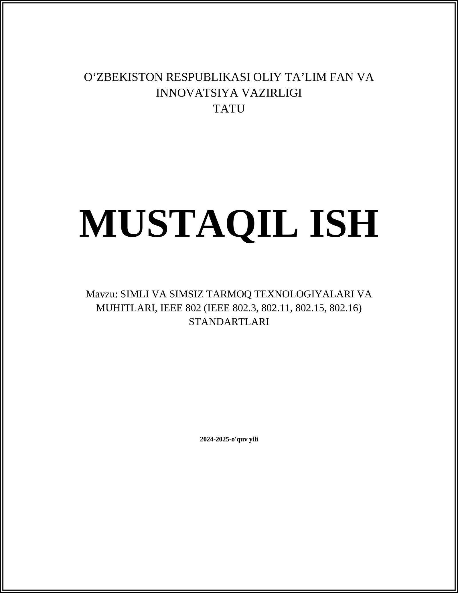 SIMLI VA SIMSIZ TARMOQ TEXNOLOGIYALARI VA MUHITLARI, IEEE 802 (IEEE 802.3, 802.11, 802.15, 802.16) STANDARTLARI