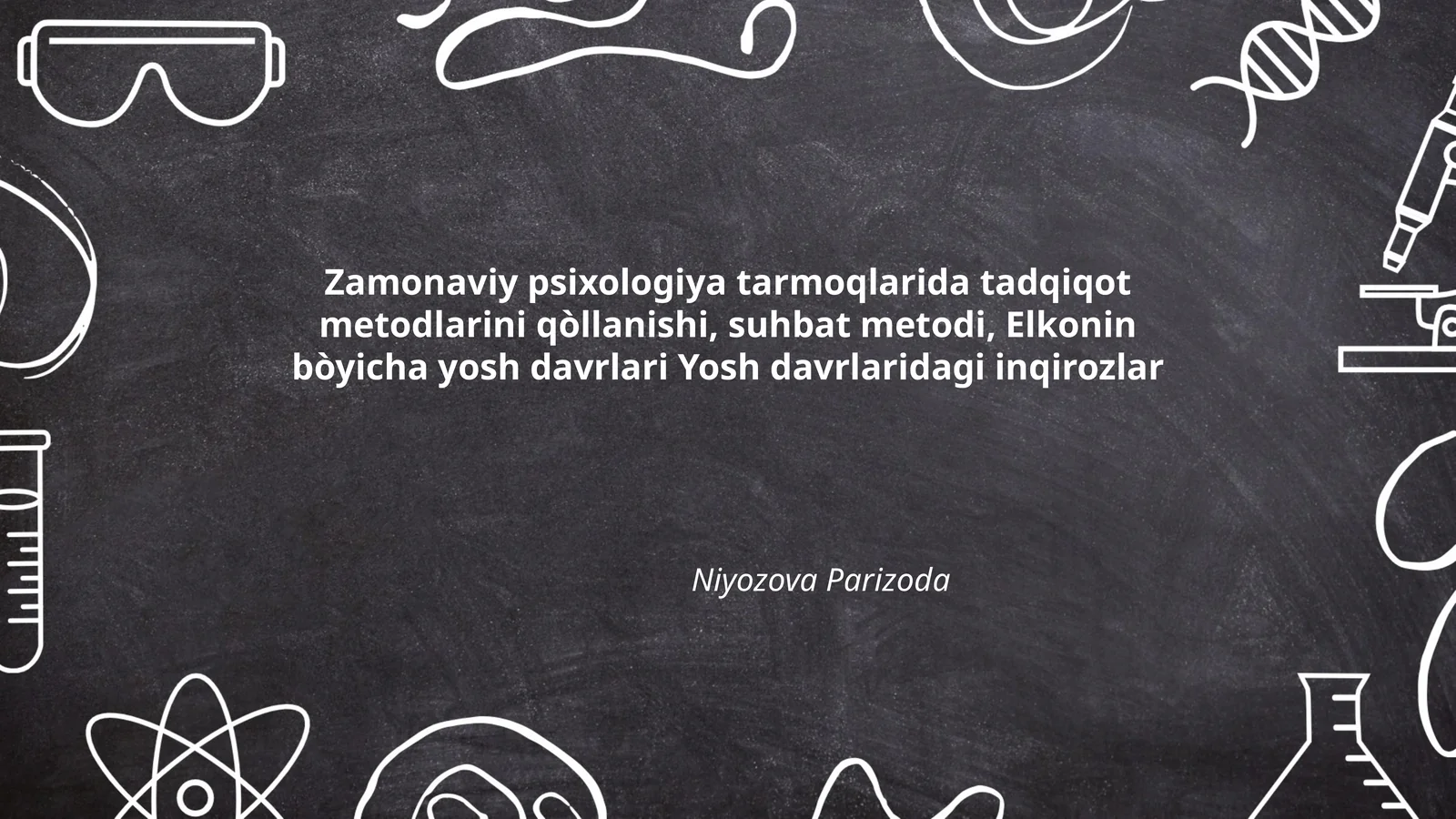 Zamonaviy psixologiya tarmoqlarida tadqiqot metodlarini qòllanishi, suhbat metodi, Elkonin bòyicha yosh davrlari Yosh davrlaridagi inqirozlar