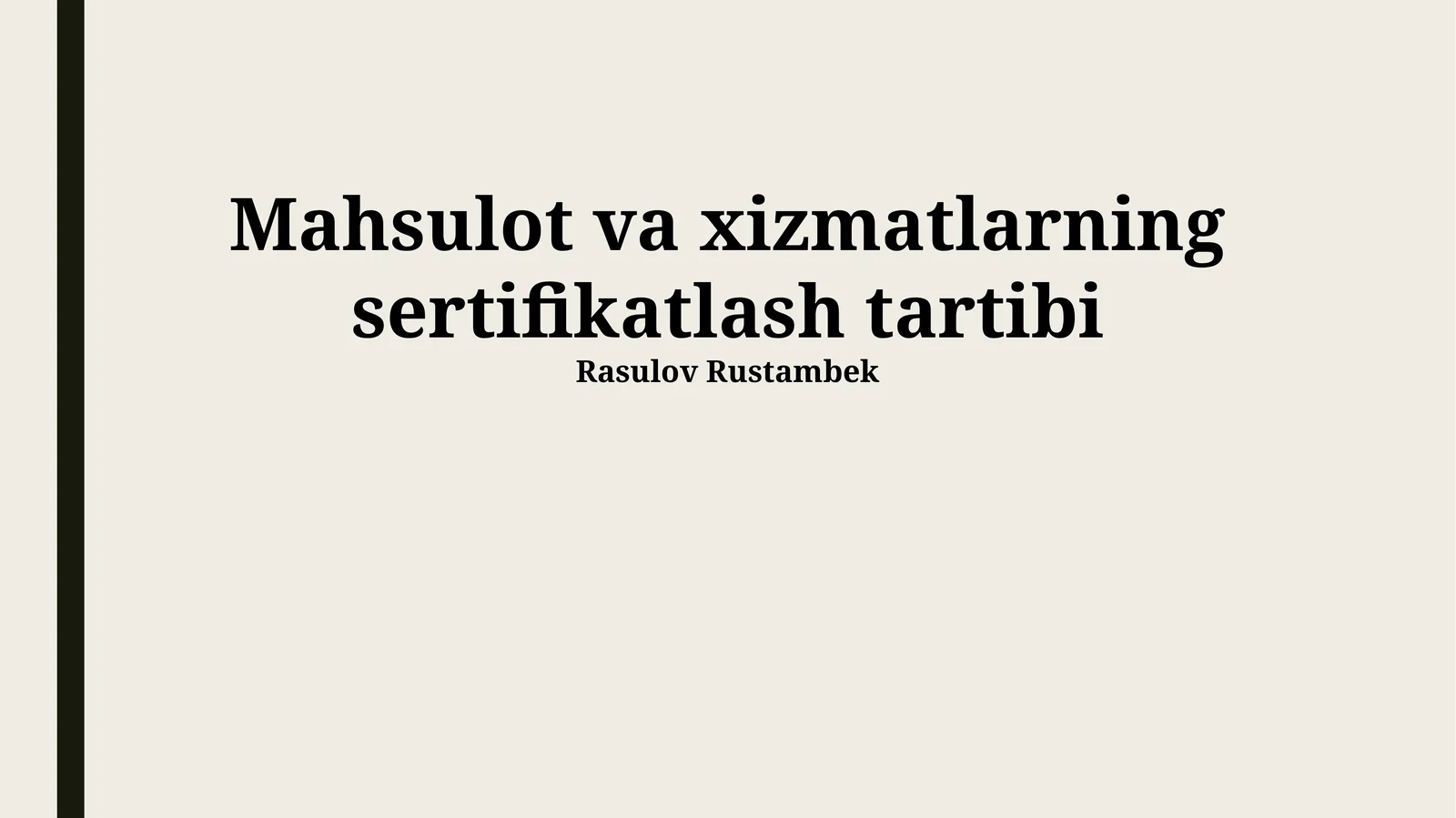 Mahsulot va xizmatlarning sertifikatlash tartibi