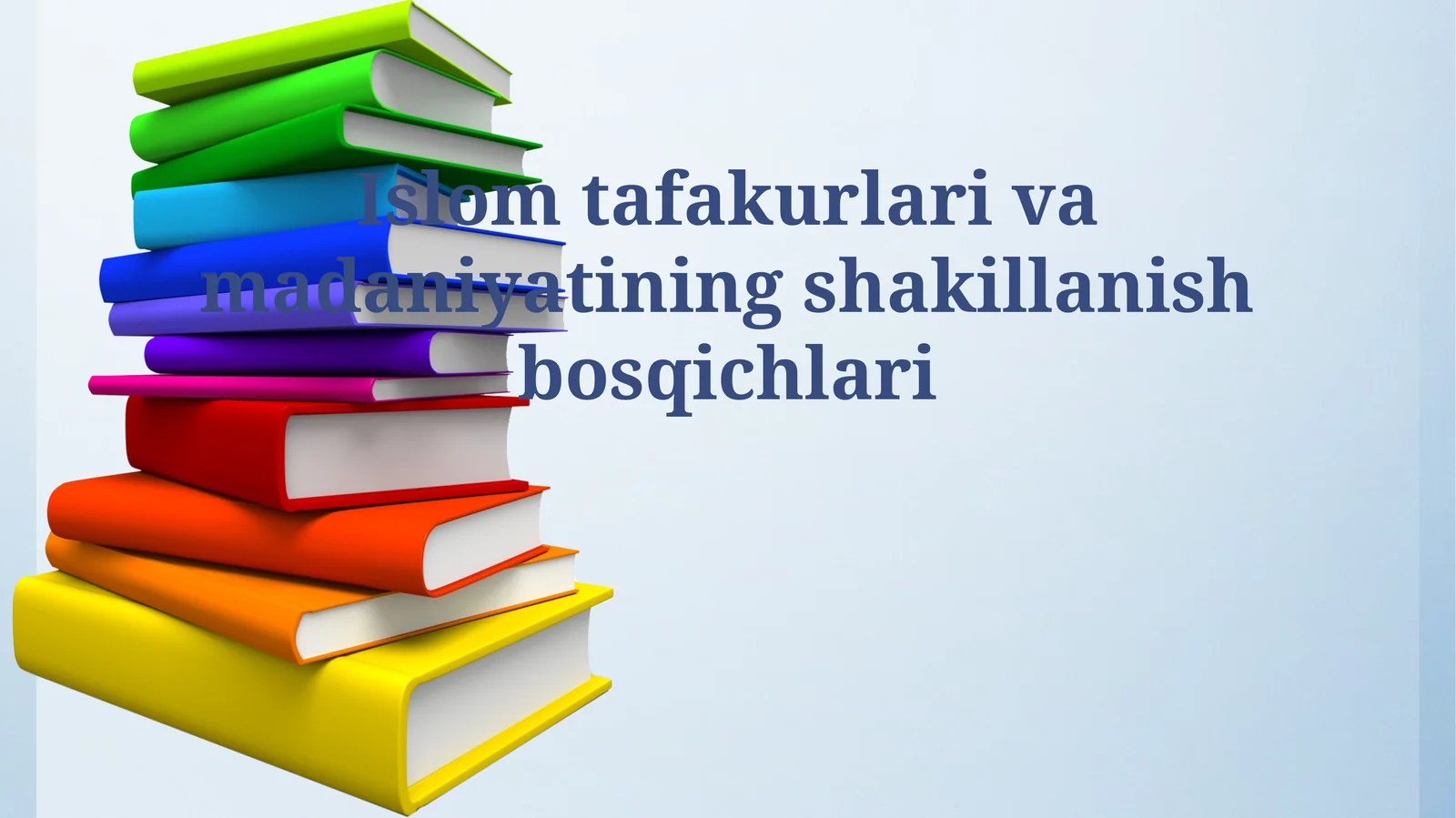 Islom tafakurlari va madaniyatining shakillanish bosqichlari