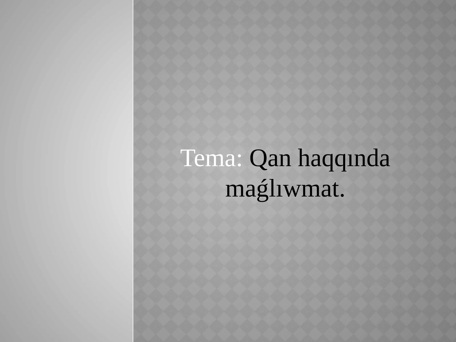 Qan haqqında maǵlıwmat
