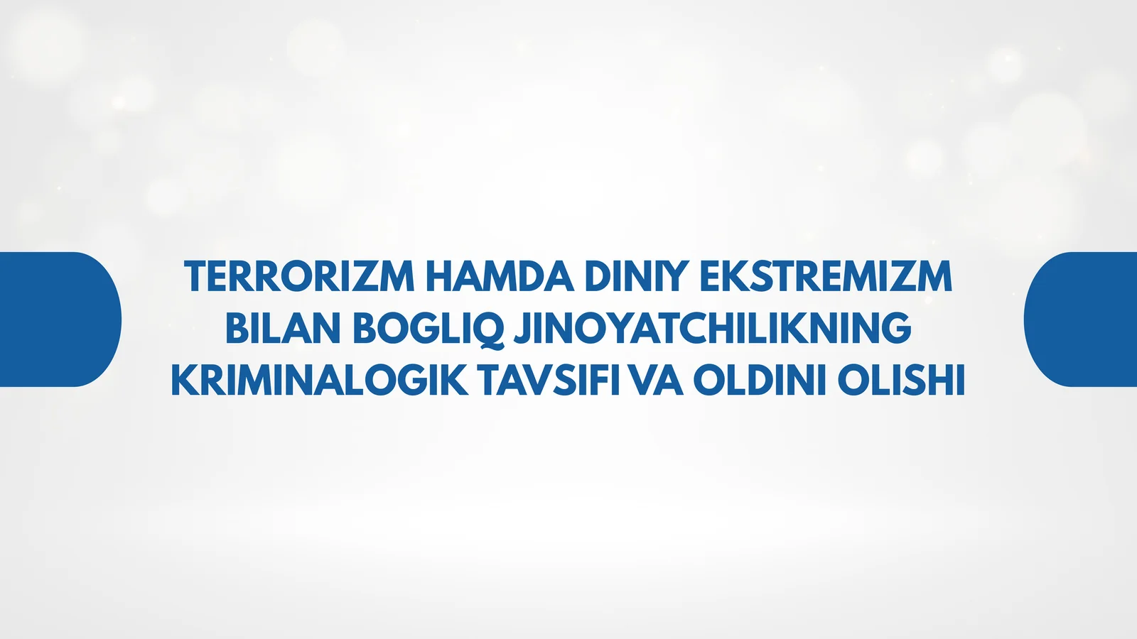 TERRORIZM HAMDA DINIY EKSTREMIZM BILAN BOGLIQ JINOYATCHILIKNING KRIMINALOGIK TAVSIFI VA OLDINI OLISHI