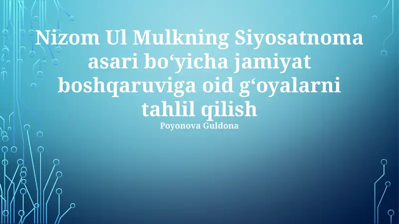 Nizom Ul Mulkning Siyosatnoma asari boʻyicha jamiyat boshqaruviga oid gʻoyalarni tahlil qilish