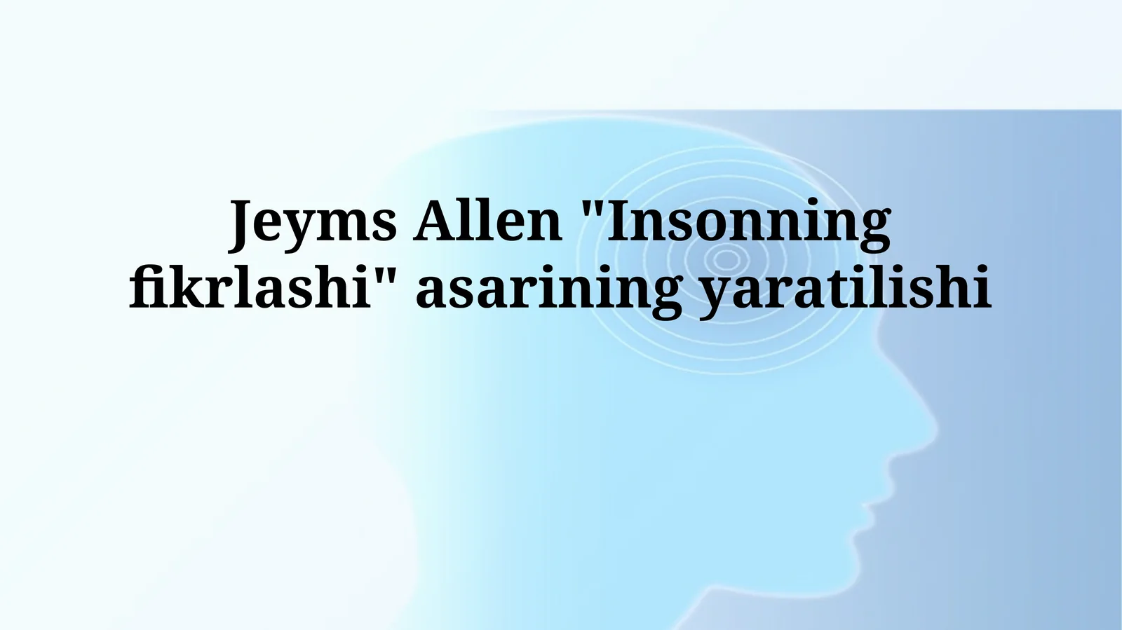 Jeyms Allen "Insonning fikrlashi"asariningyaratilishi