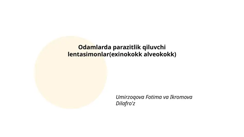 Odamlarda parazitlik qiluvchi lentasimonlar(exinokokk alveokokk)